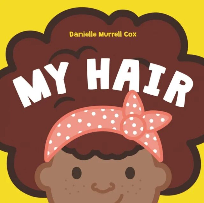 My Hair av Danielle Murrell Cox