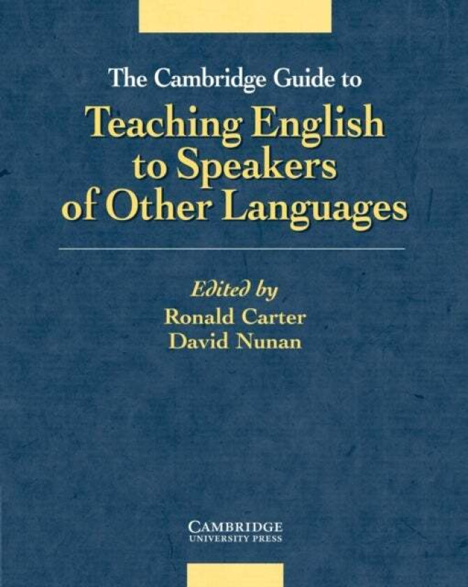 The Cambridge Guide to Teaching English to Speakers of Other Languages