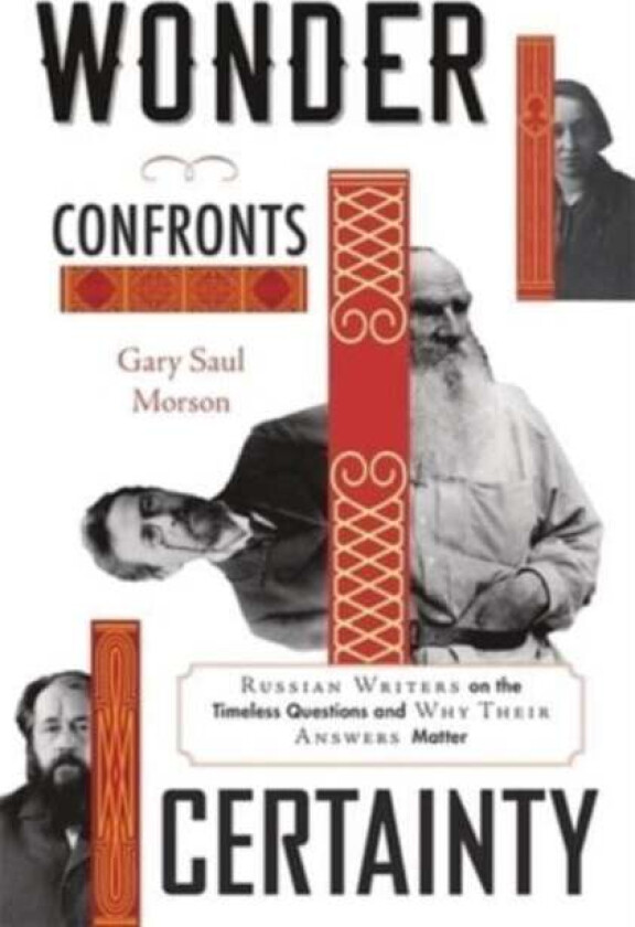 Wonder Confronts Certainty av Gary Saul Morson