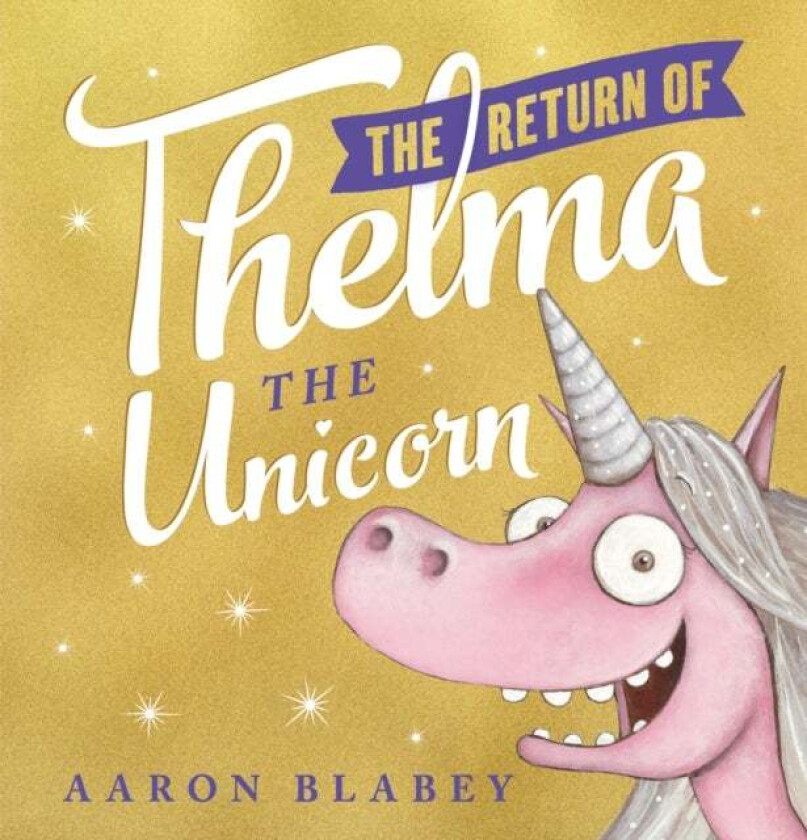 The Return of Thelma the Unicorn av Aaron Blabey