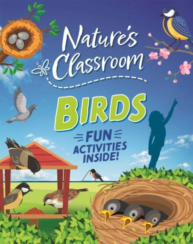 Nature's Classroom: Nature's Classroom: Birds av Izzi Howell