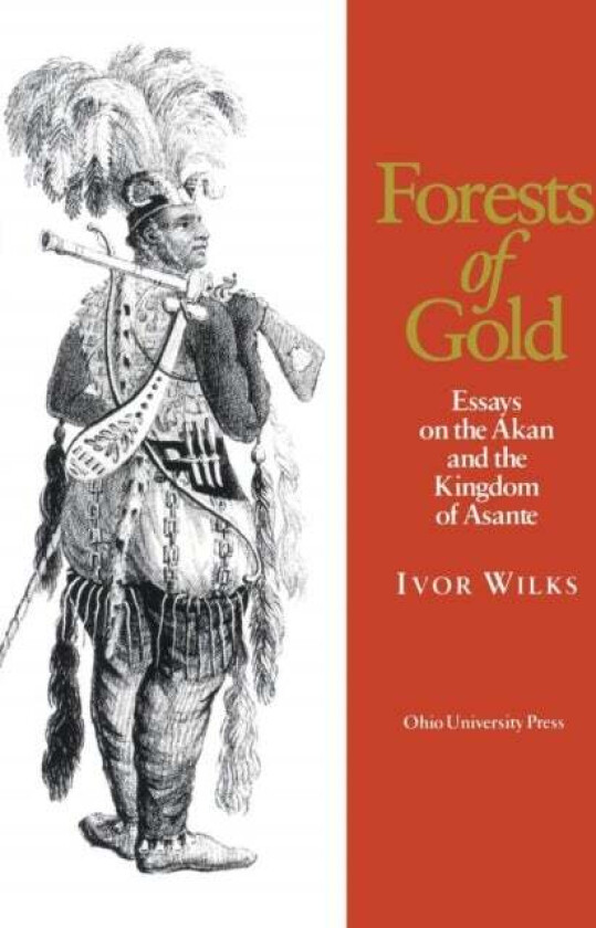 Forests of Gold av Ivor Wilks