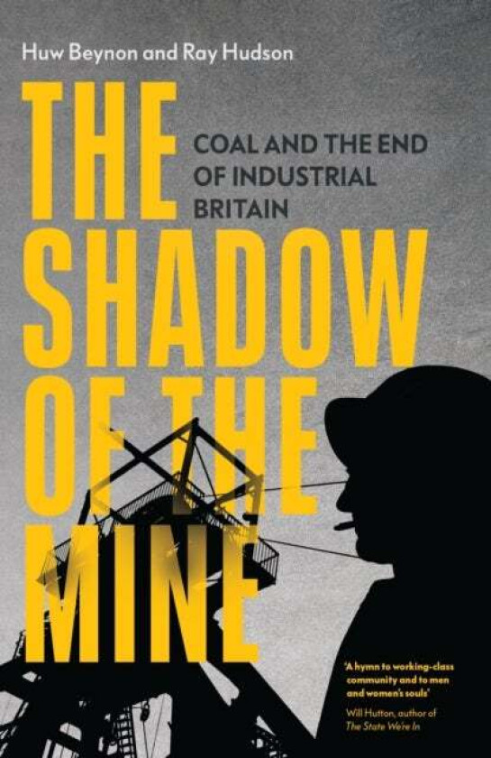The Shadow of the Mine av Ray Hudson, Huw Beynon