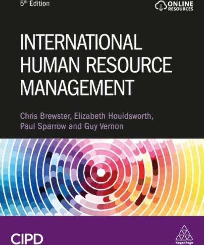 International Human Resource Management av Christopher Brewster, Dr Elizabeth Houldsworth, Paul Sparrow, Guy Vernon