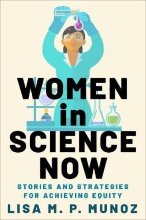 Women in Science Now av Lisa M. P. Munoz