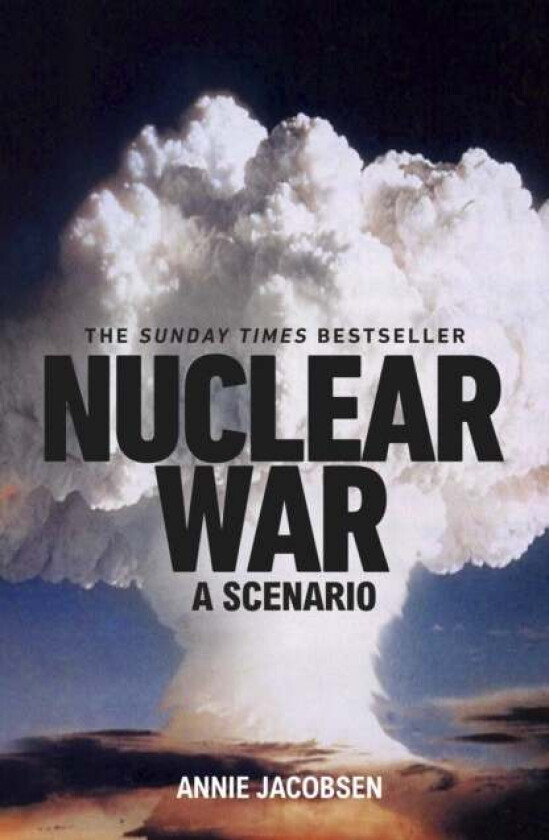 Nuclear War av Annie Jacobsen