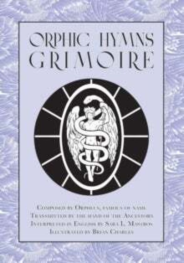 Orphic Hymns Grimoire av Sara L Mastros