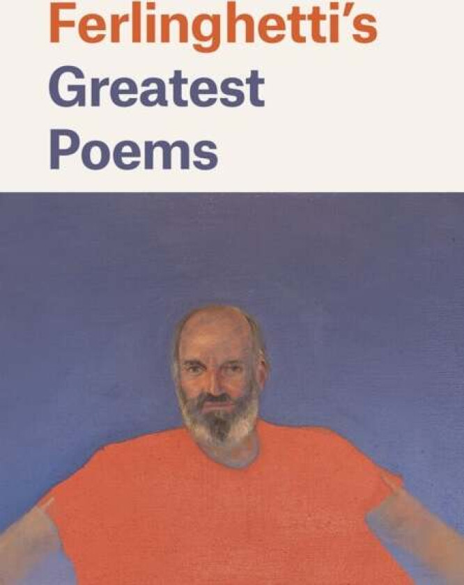 Ferlinghetti's Greatest Poems av Lawrence Ferlinghetti