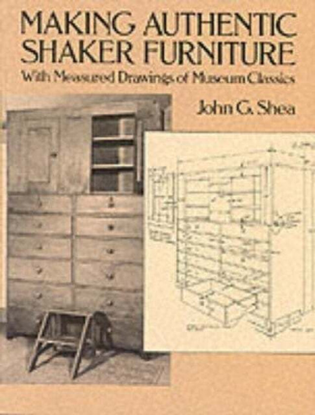 Making Authentic Shaker Furniture av John G. Shea