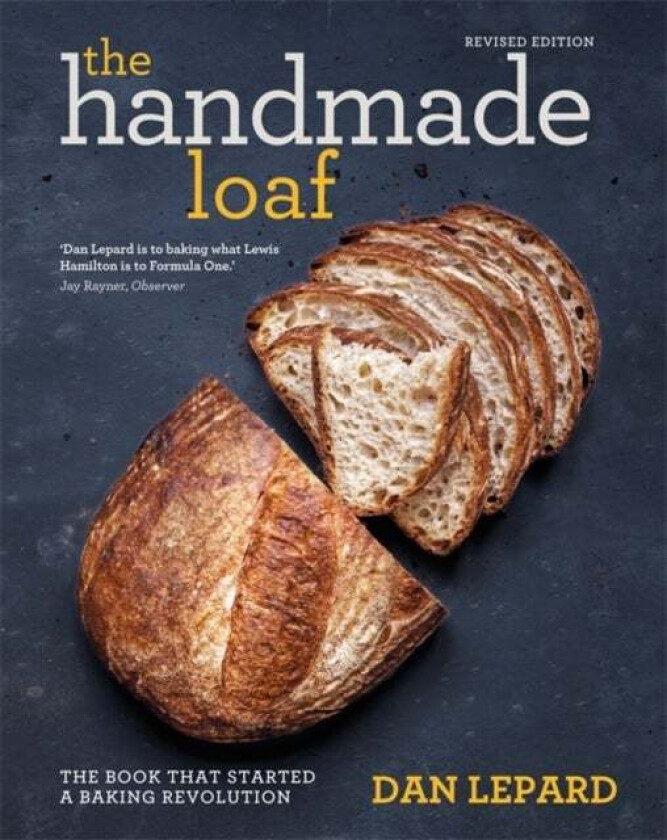 The Handmade Loaf av Dan Lepard