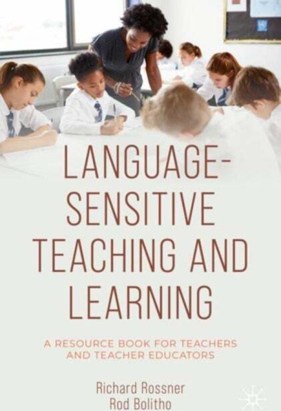 Language-Sensitive Teaching and Learning av Richard Rossner, Rod Bolitho