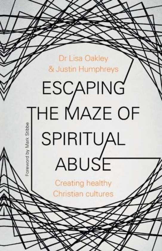 Escaping the Maze of Spiritual Abuse av Dr Lisa Oakley