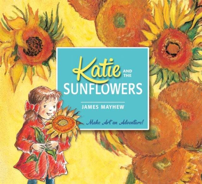 Katie and the Sunflowers av James Mayhew
