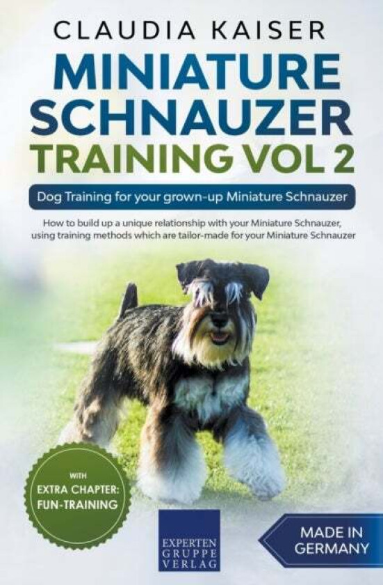 Miniature Schnauzer Training Vol 2 - Dog Training for Your Grown-up Miniature Schnauzer av Claudia Kaiser