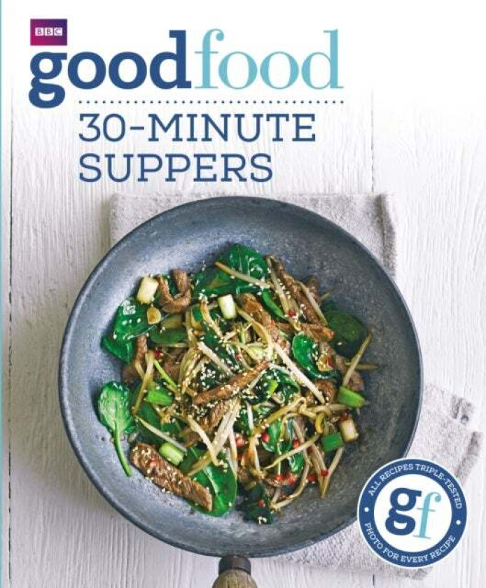 Good Food: 30-minute suppers av Good Food Guides
