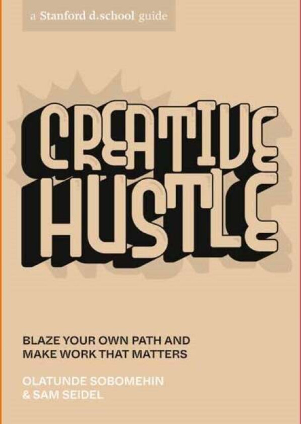 Creative Hustle av Olatunde Sobomehin, Sam Seidel