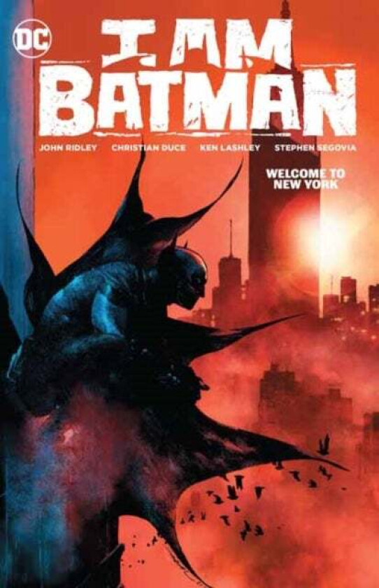 I Am Batman Vol. 2: Welcome to New York av John Ridley, Christian Duce