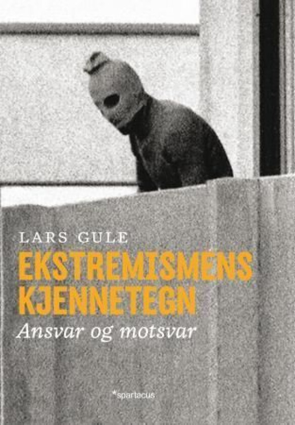 Ekstremismens kjennetegn av Lars Gule
