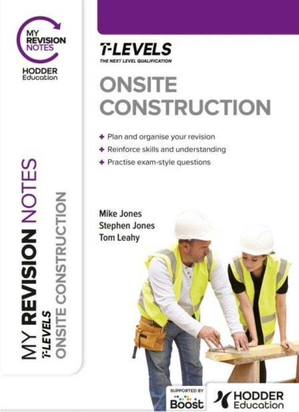 My Revision Notes: Onsite Construction T Level av Stephen Jones, Mike Jones, Tom Leahy