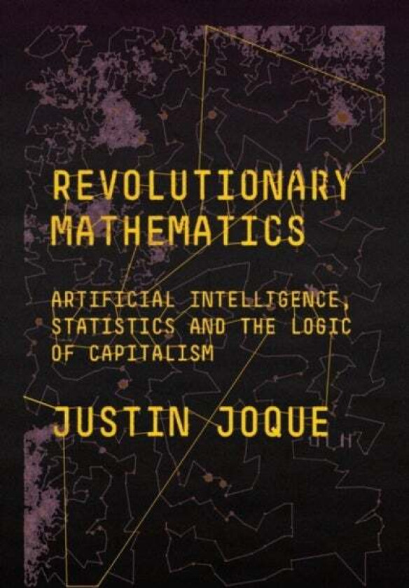 Revolutionary Mathematics av Justin Joque