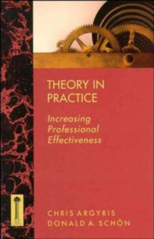 Theory in Practice av Chris Argyris, Donald A. Schon