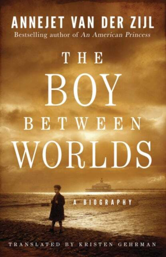 The Boy Between Worlds av Annejet Zijl