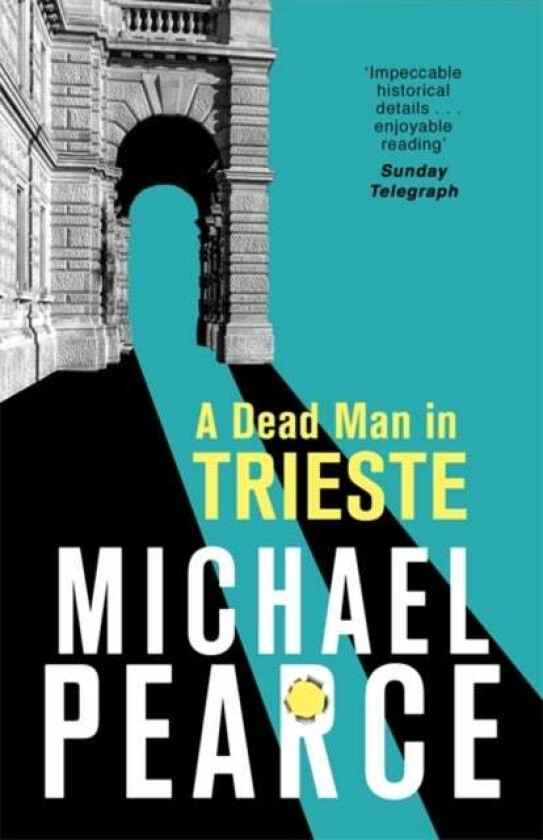 A Dead Man in Trieste av Michael Pearce
