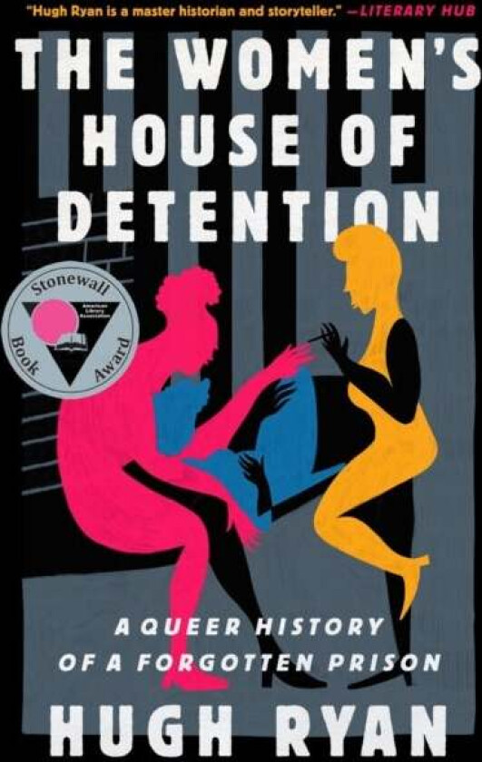 The Women's House of Detention av Hugh Ryan