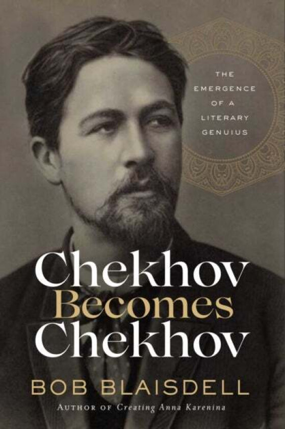 Chekhov Becomes Chekhov av Bob Blaisdell