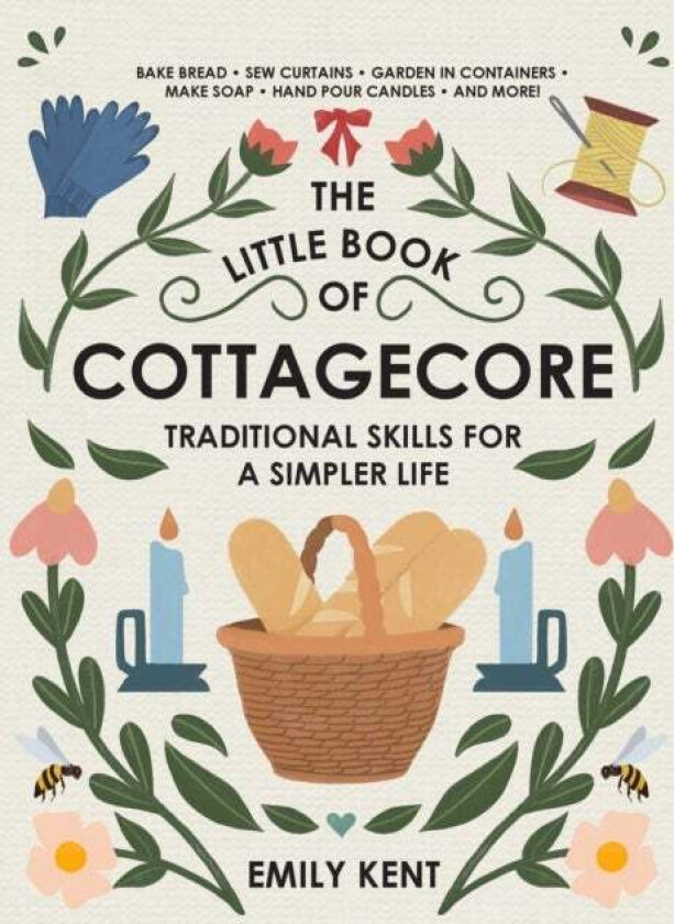 The Little Book of Cottagecore av Emily Kent