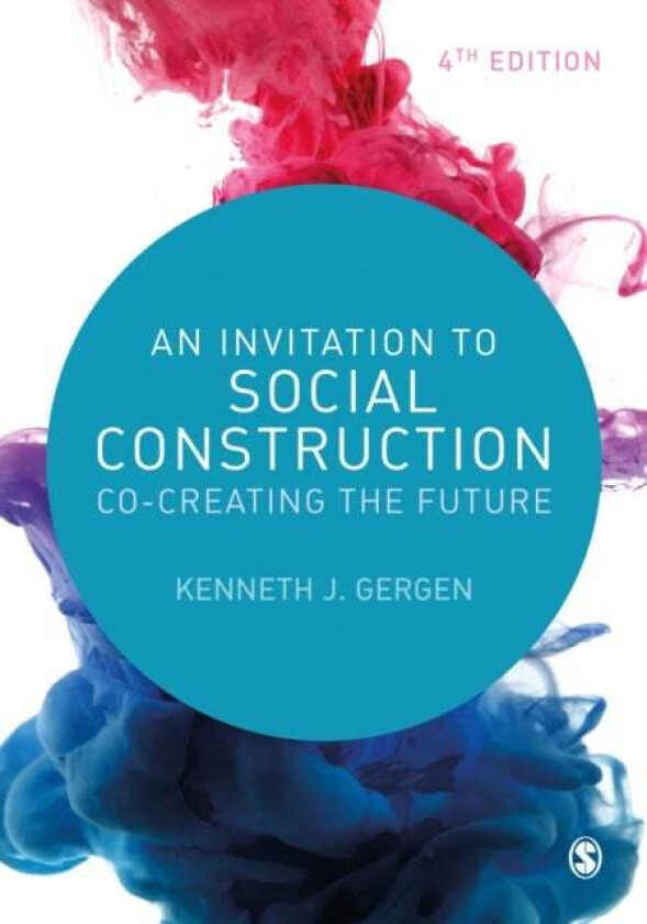 An Invitation to Social Construction av Kenneth J. Gergen