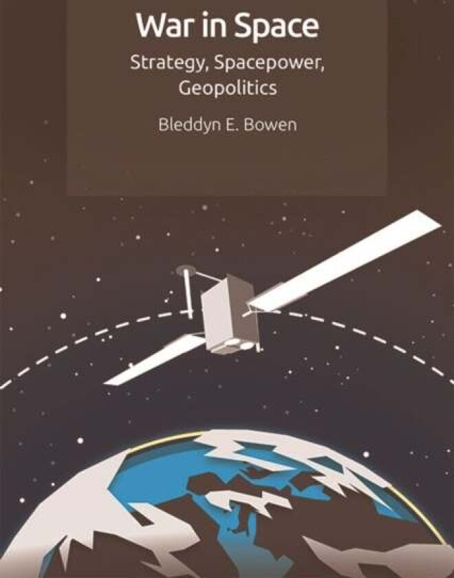 War in Space av Bleddyn Bowen