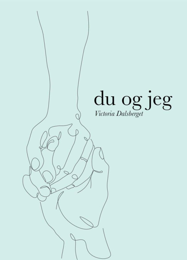 Du og jeg av Victoria Dalsberget