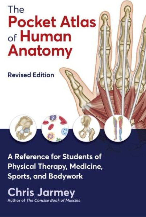 The Pocket Atlas of Human Anatomy av Chris Jarmey