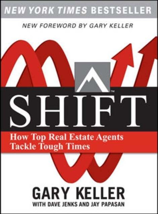 SHIFT: How Top Real Estate Agents Tackle Tough Times (PAPERBACK) av Gary Keller, Dave Jenks, Jay Papasan