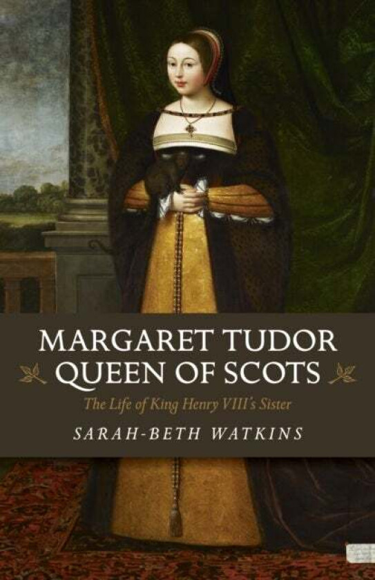 Margaret Tudor, Queen of Scots av Beth-Sarah Watkins