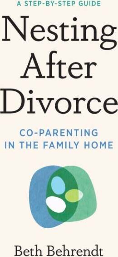 Nesting After Divorce av Beth Behrendt