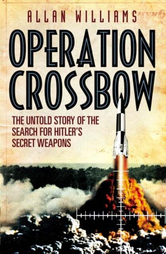 Operation Crossbow av Allan Williams