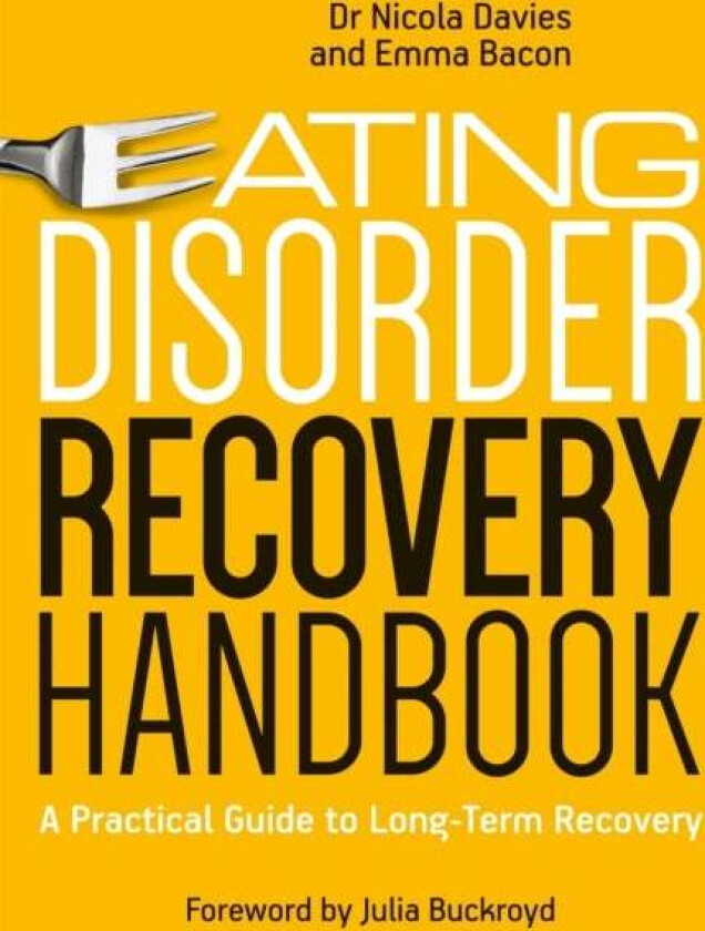Eating Disorder Recovery Handbook av Nicola Davies, Emma Bacon
