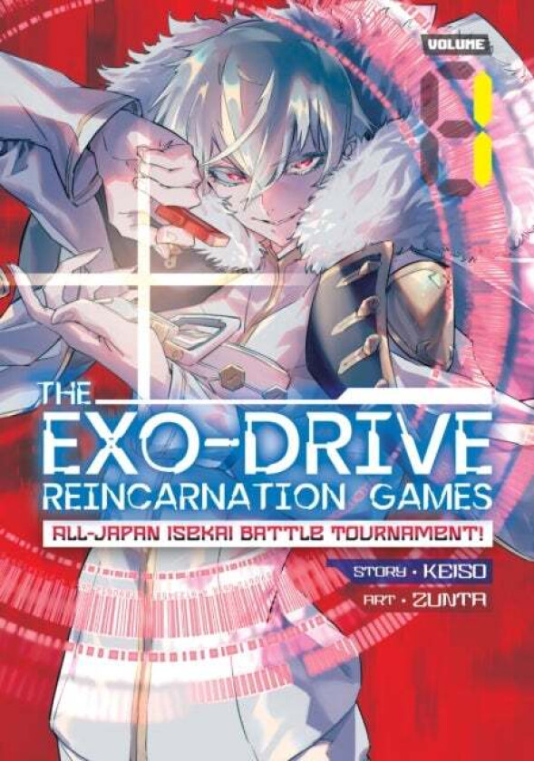 THE EXO-DRIVE REINCARNATION GAMES: All-Japan Isekai Battle Tournament! Vol. 1 av Keiso