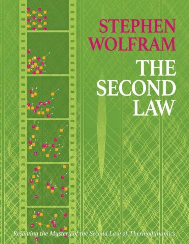 The Second Law av Stephen Wolfram