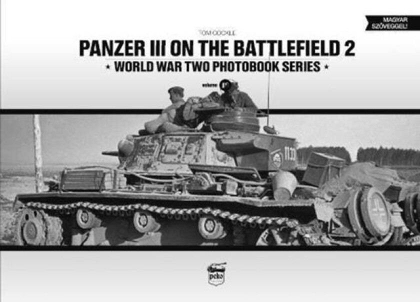 Panzer III on the Battlefield. Volume 2 av Tom Cockle