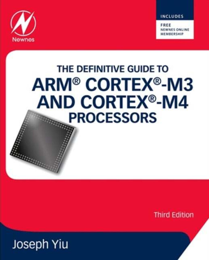 The Definitive Guide to ARM (R) Cortex (R)-M3 and Cortex (R)-M4 Processors av Joseph (Distinguished Engineer) Yiu