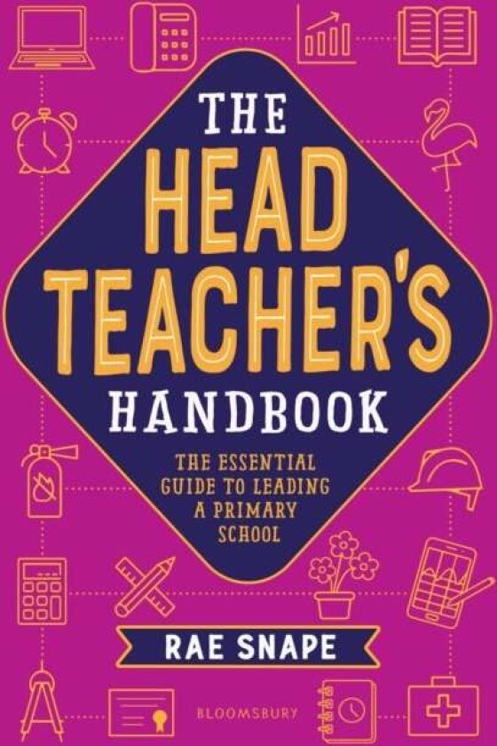 The Headteacher's Handbook av Rae Snape