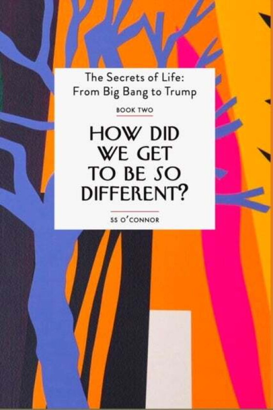 How Did We Get To be So Different? av S. S. O'Connor