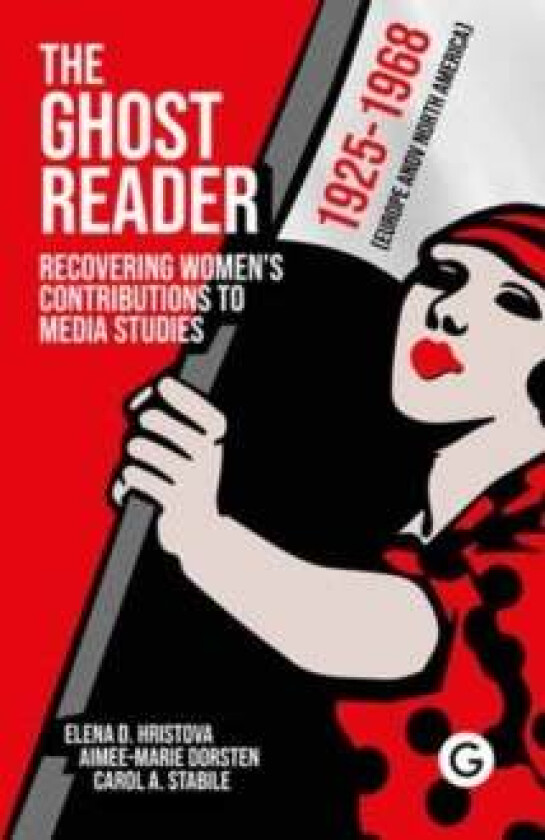 The Ghost Reader av Elena D. Hristova, Aimee-Marie Dorsten, Carol A. Stabile