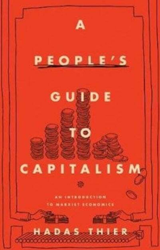 A People's Guide to Capitalism av Hadas Thier