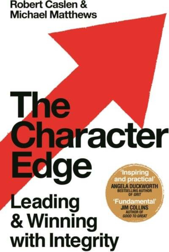 The Character Edge av Robert L. Caslen Jr., Michael D. Matthews