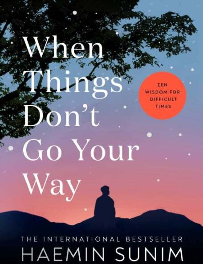 When Things Don¿t Go Your Way av Haemin Sunim