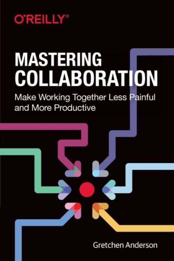Mastering Collaboration av Gretchen Anderson